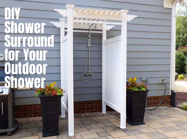 DIY Outdoor Shower Surround for Your Outdoor Shower
